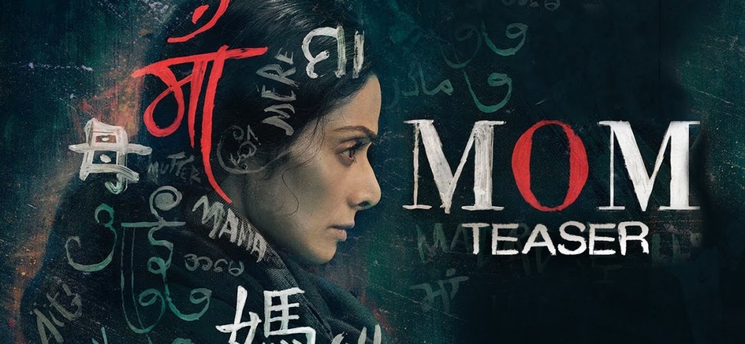 <Movie> WIN a pair of tickets for MOM..!